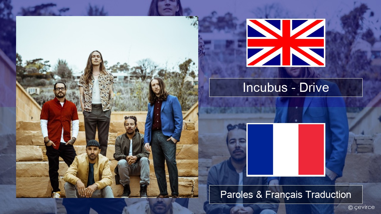 Incubus – Drive Anglais Paroles & Français Traduction