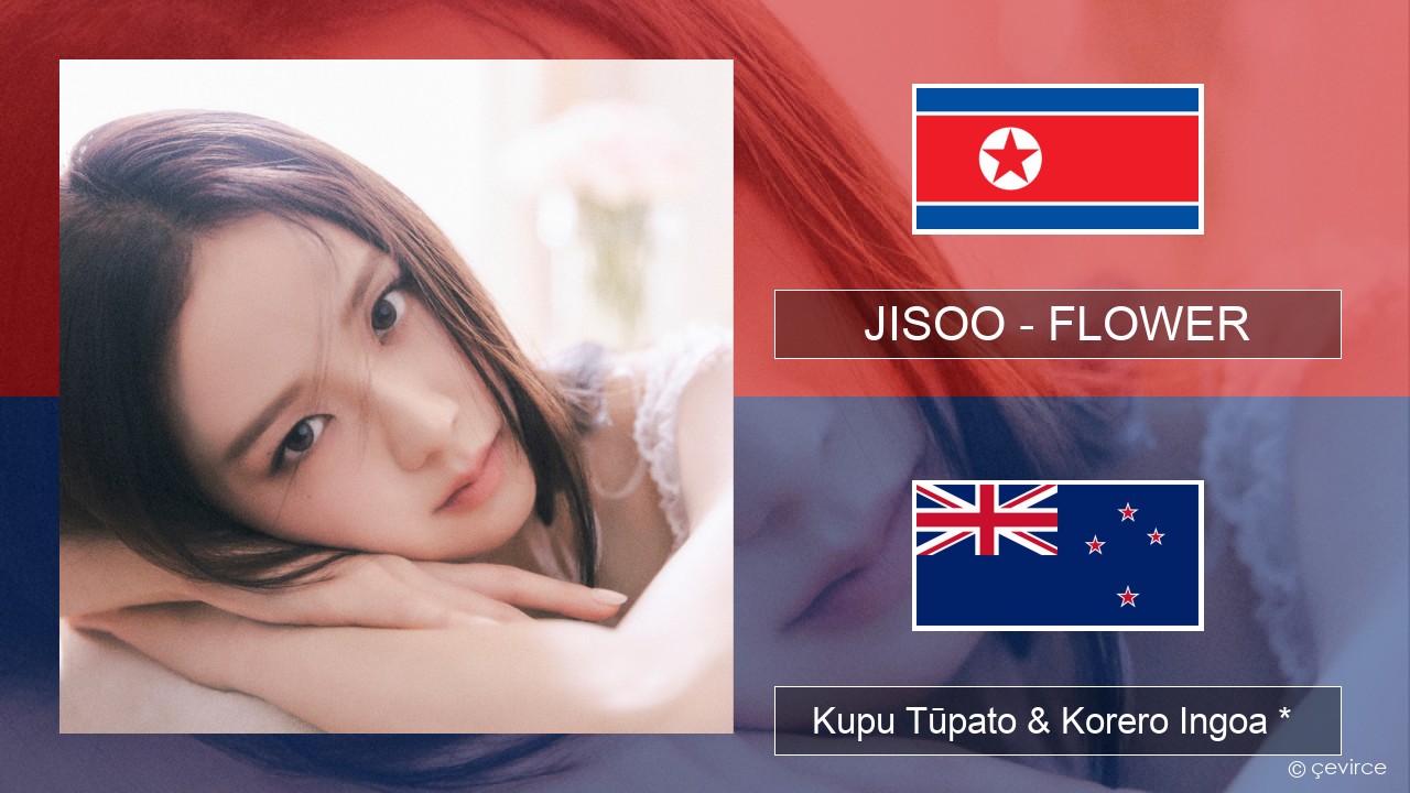 JISOO – FLOWER Reo kōrea Kupu Tūpato & Korero Ingoa *