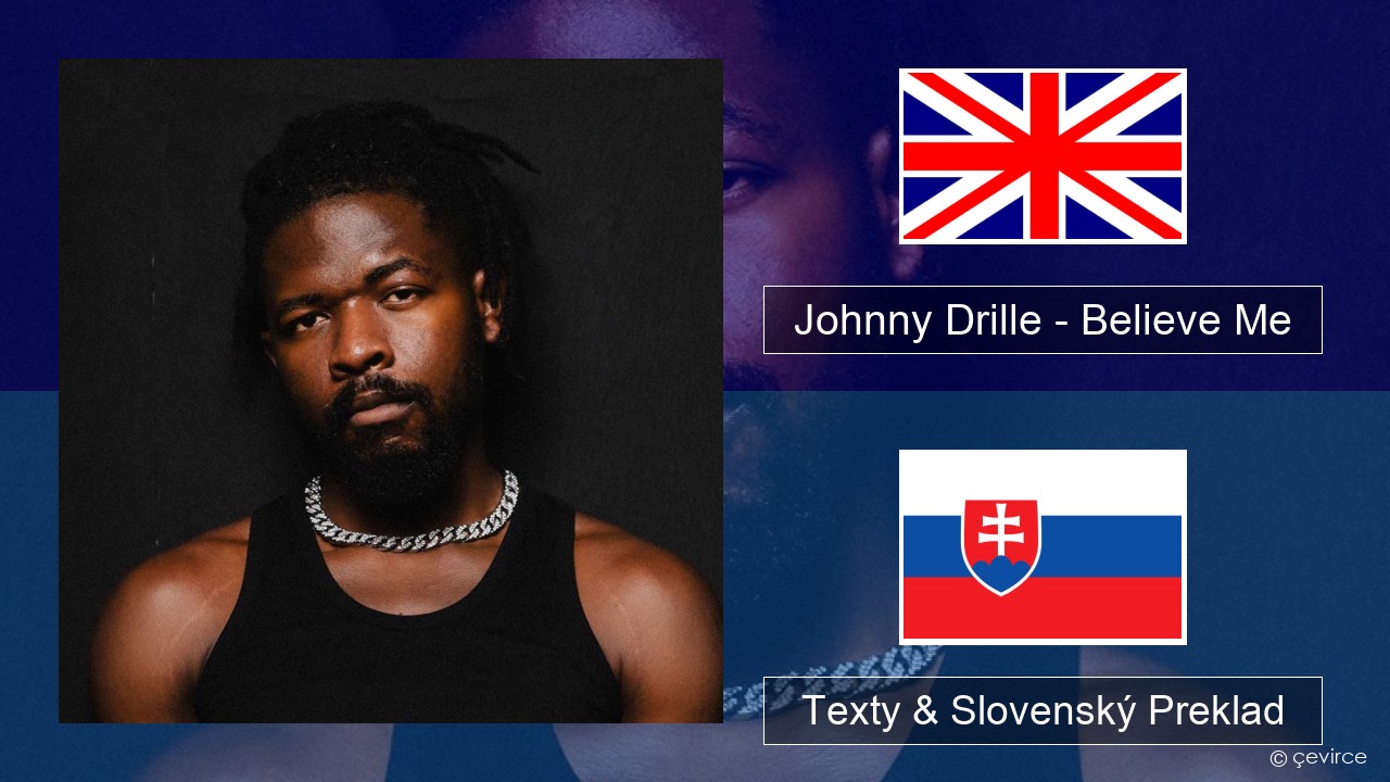 Johnny Drille – Believe Me Anglický Texty & Slovenský Preklad