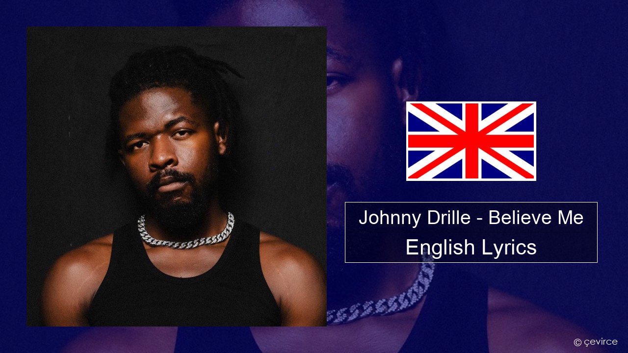 Johnny Drille – Believe Me English Lyrics