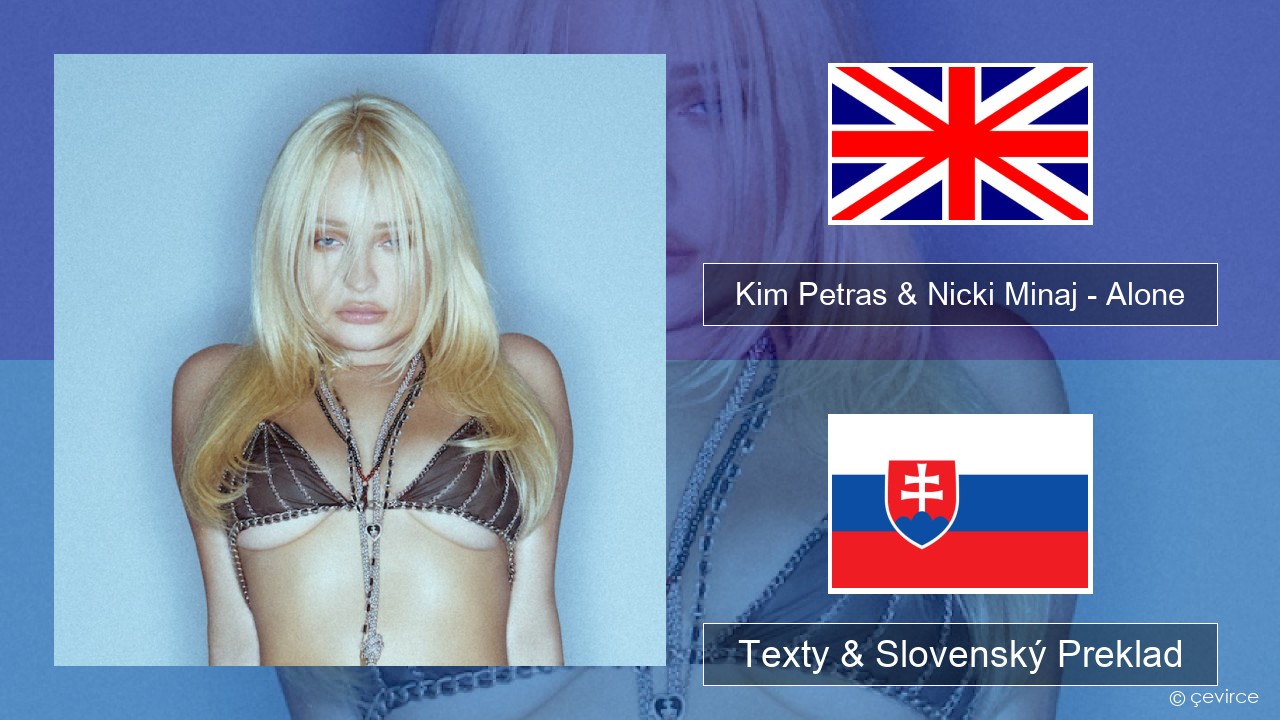 Kim Petras & Nicki Minaj – Alone Anglický Texty & Slovenský Preklad