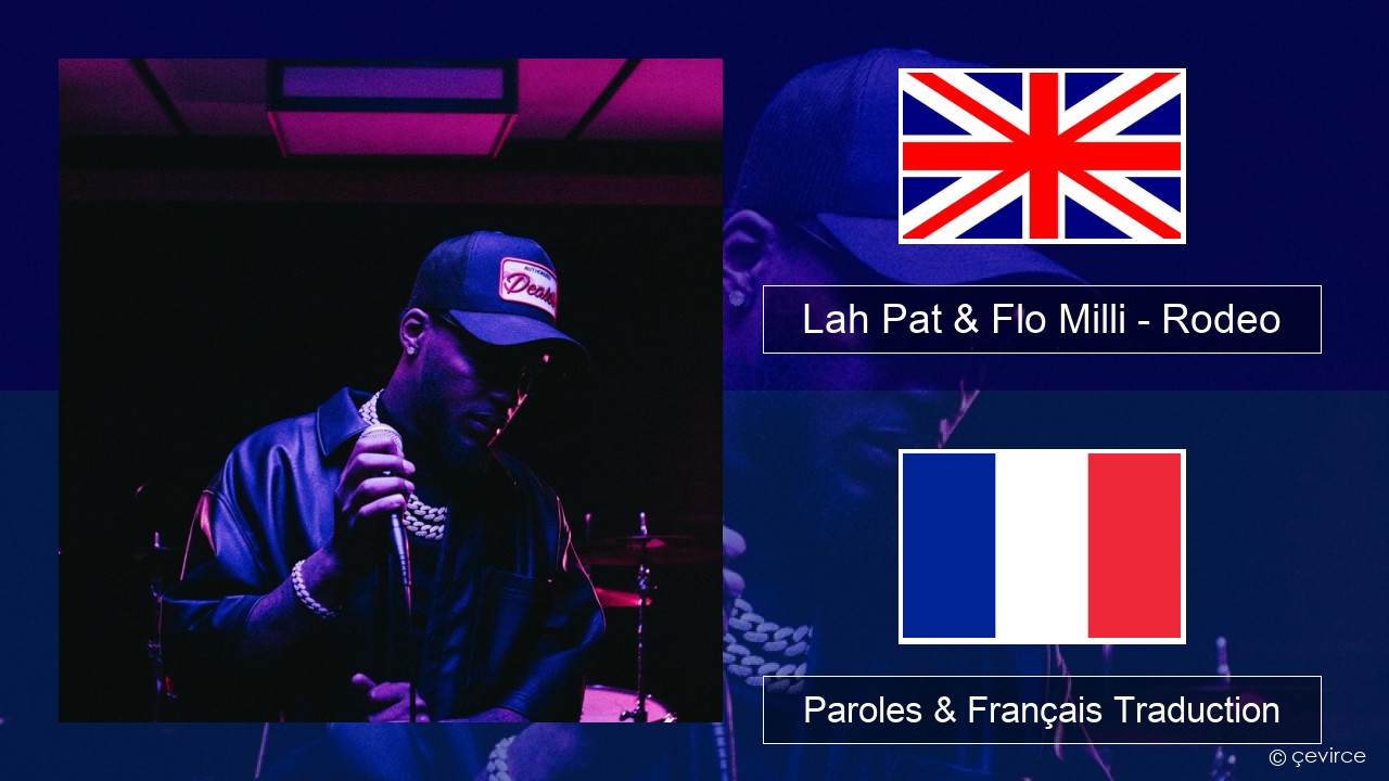 Lah Pat & Flo Milli – Rodeo (Remix) Anglais Paroles & Français Traduction