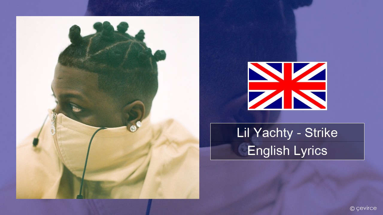 Lil Yachty – Strike (Holster) English Lyrics