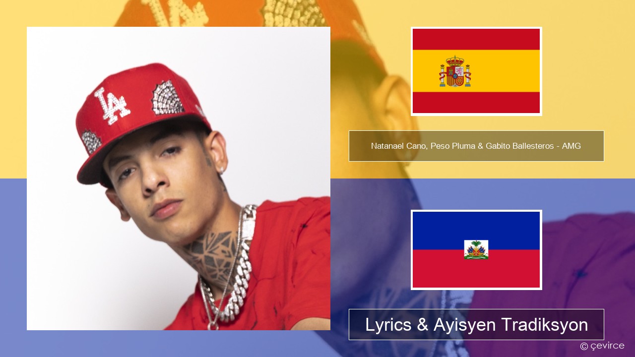 Natanael Cano, Peso Pluma & Gabito Ballesteros – AMG Panyòl Lyrics & Ayisyen Tradiksyon