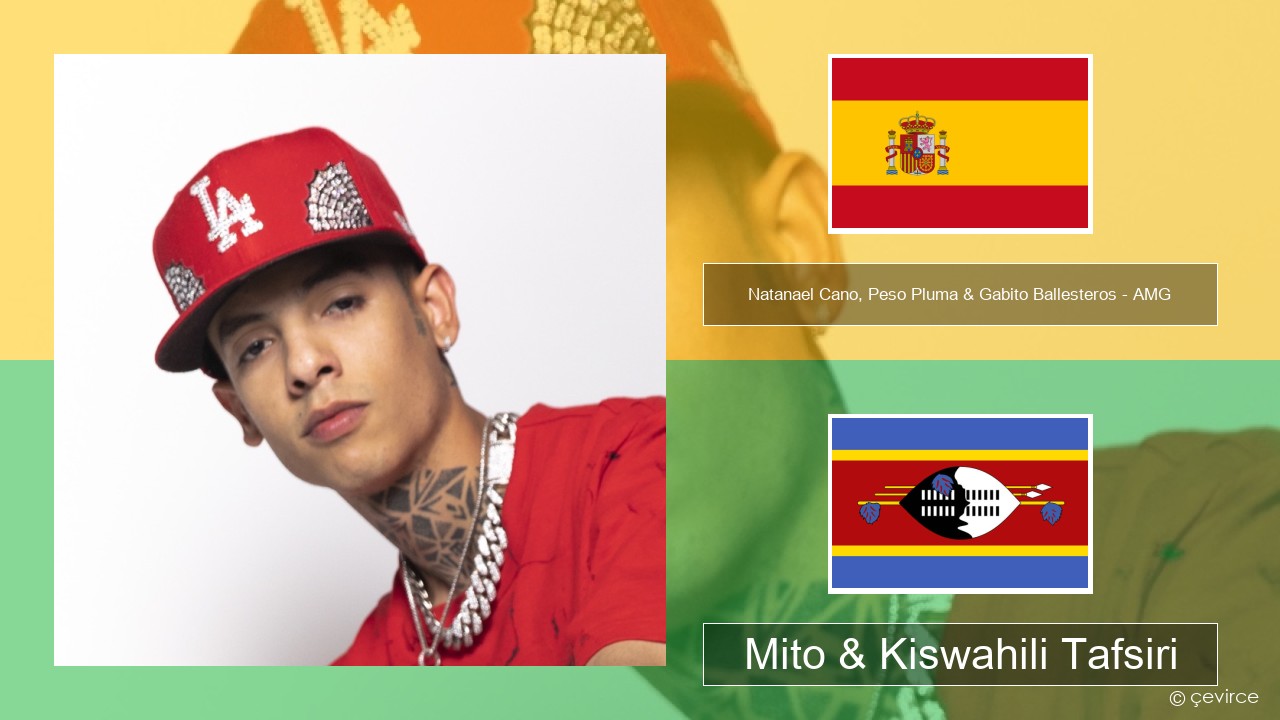 Natanael Cano, Peso Pluma & Gabito Ballesteros – AMG Kihispania Mito & Kiswahili Tafsiri