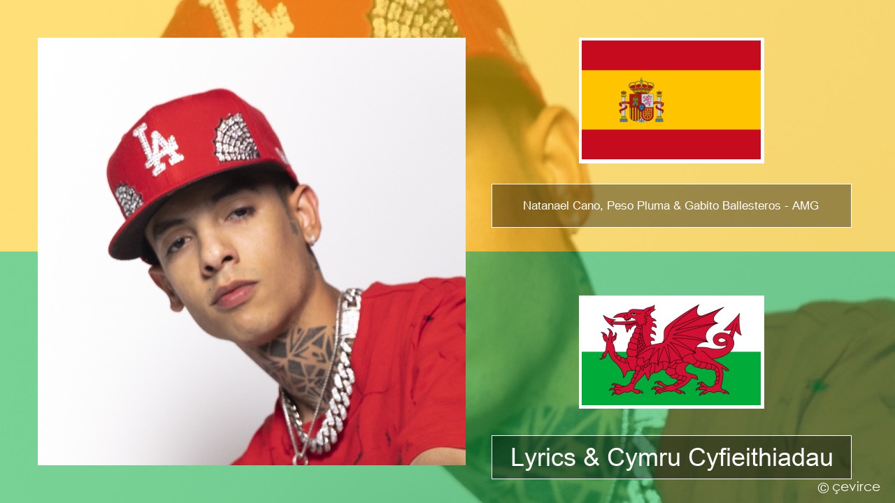 Natanael Cano, Peso Pluma & Gabito Ballesteros – AMG Sbaeneg Lyrics & Cymru Cyfieithiadau