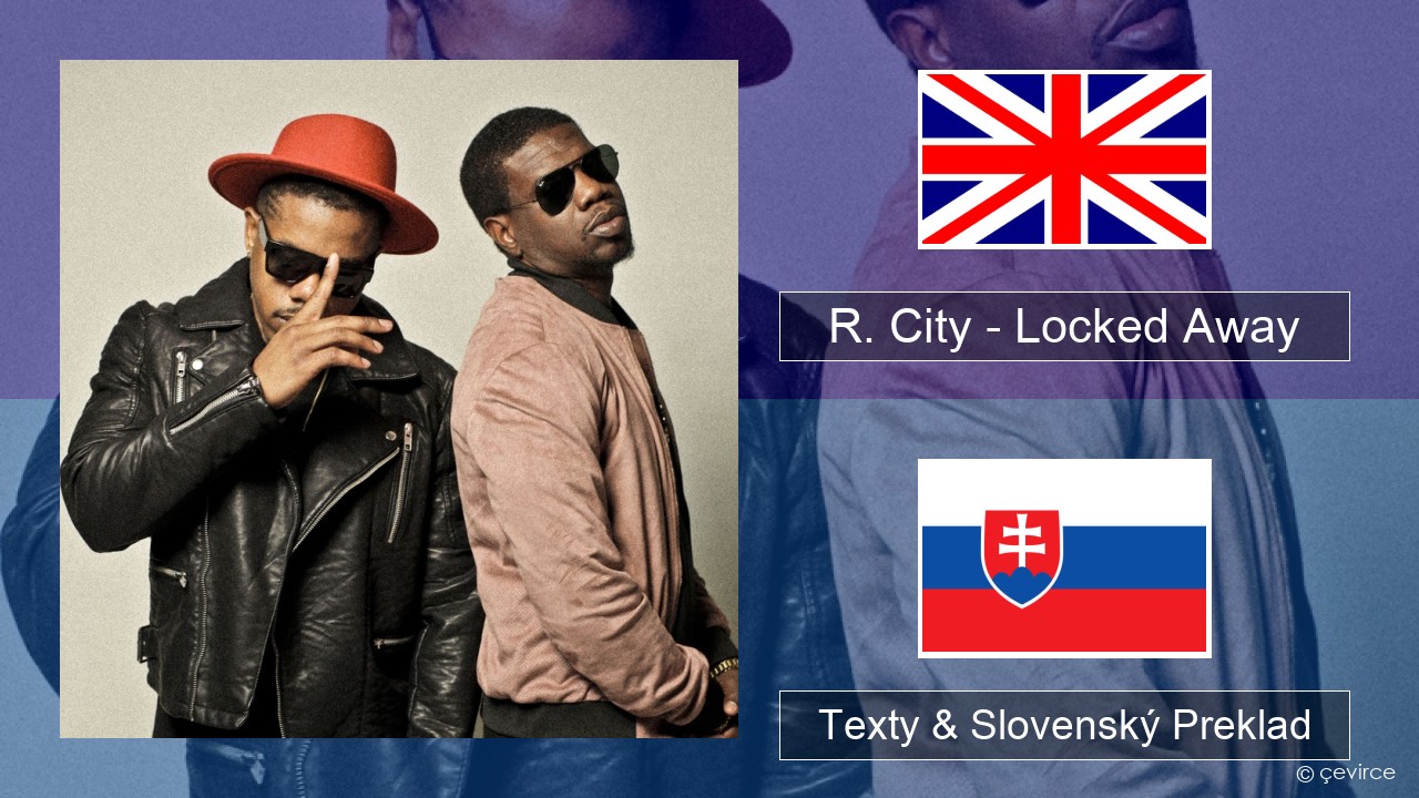 R. City – Locked Away (feat. Adam Levine) Anglický Texty & Slovenský Preklad