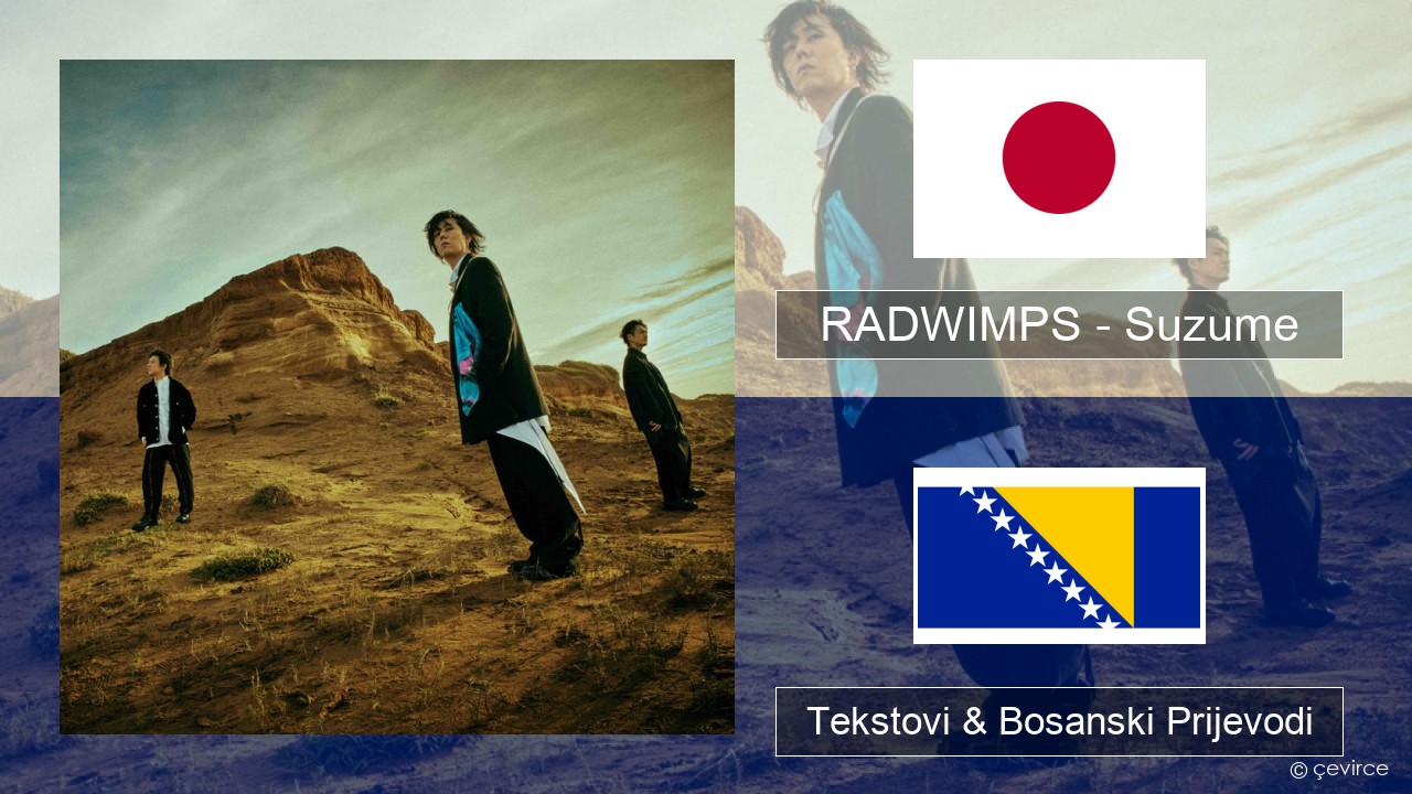 RADWIMPS – Suzume (feat. Toaka) Japanski Tekstovi & Bosanski Prijevodi