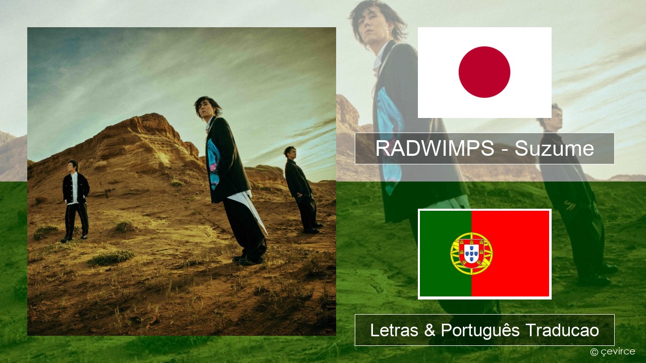 RADWIMPS – Suzume (feat. Toaka) Japonês Letras & Português Traducao