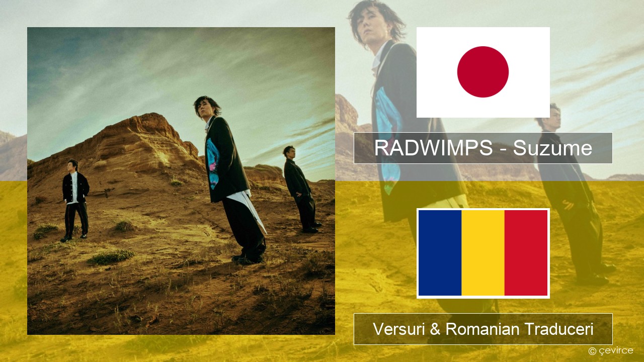 RADWIMPS – Suzume (feat. Toaka) Japoneze Versuri & Romanian Traduceri