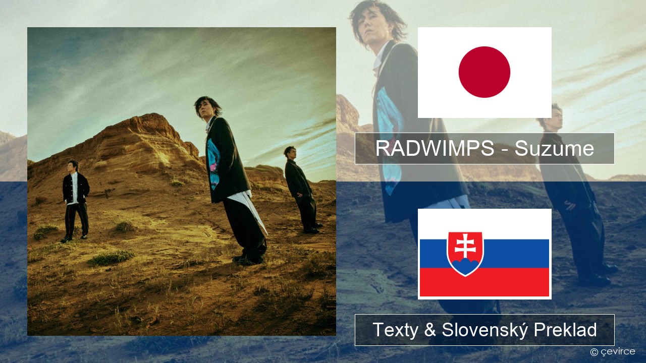 RADWIMPS – Suzume (feat. Toaka) Japonský Texty & Slovenský Preklad