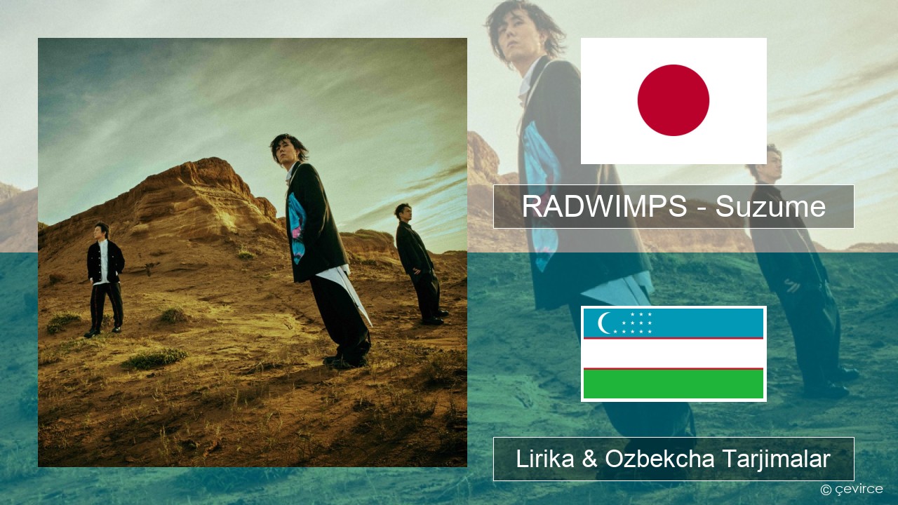 RADWIMPS – Suzume (feat. Toaka) Yaponcha Lirika & Ozbekcha Tarjimalar