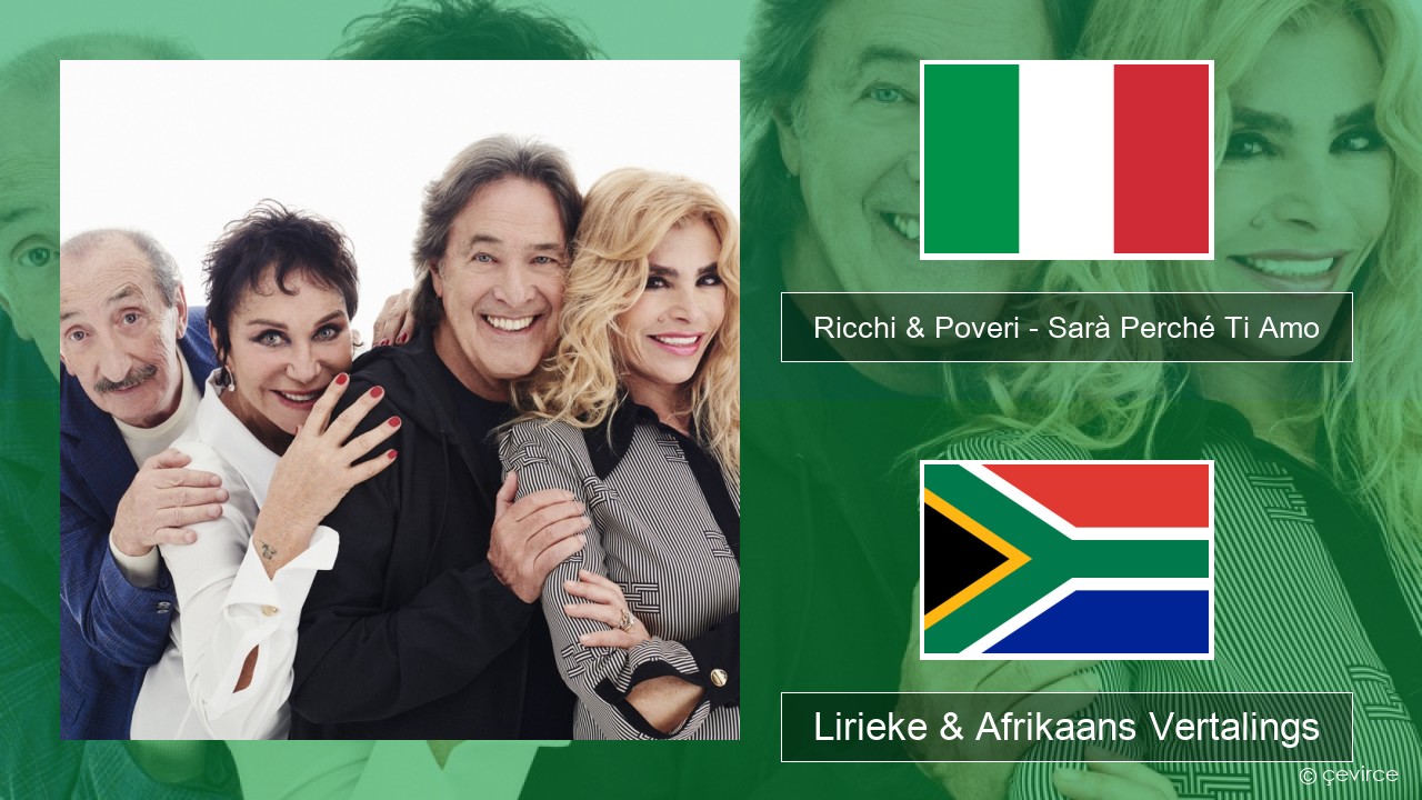 Ricchi & Poveri – Sarà Perché Ti Amo Italiaanse Lirieke & Afrikaans Vertalings