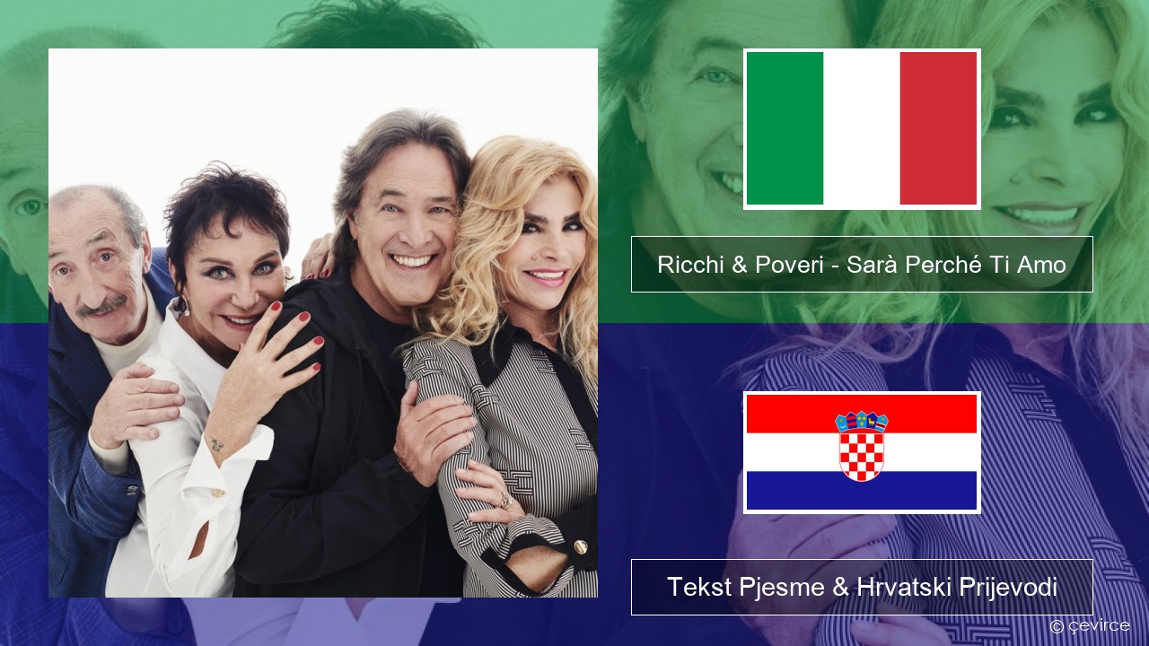 Ricchi & Poveri – Sarà Perché Ti Amo Talijanski Tekst Pjesme & Hrvatski Prijevodi