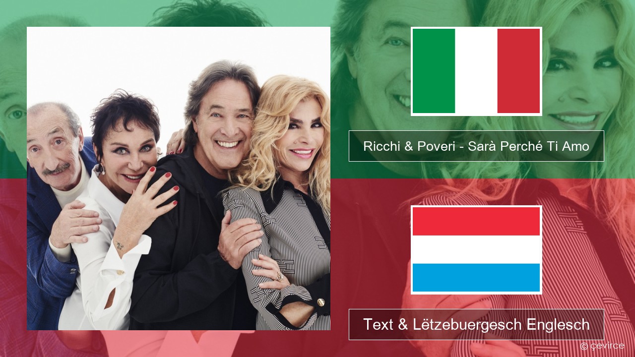 Ricchi & Poveri – Sarà Perché Ti Amo Italienesch Text & Lëtzebuergesch Englesch