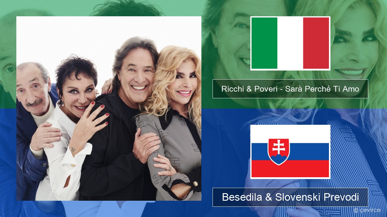 Ricchi & Poveri – Sarà Perché Ti Amo Italijanski Besedila & Slovenski Prevodi