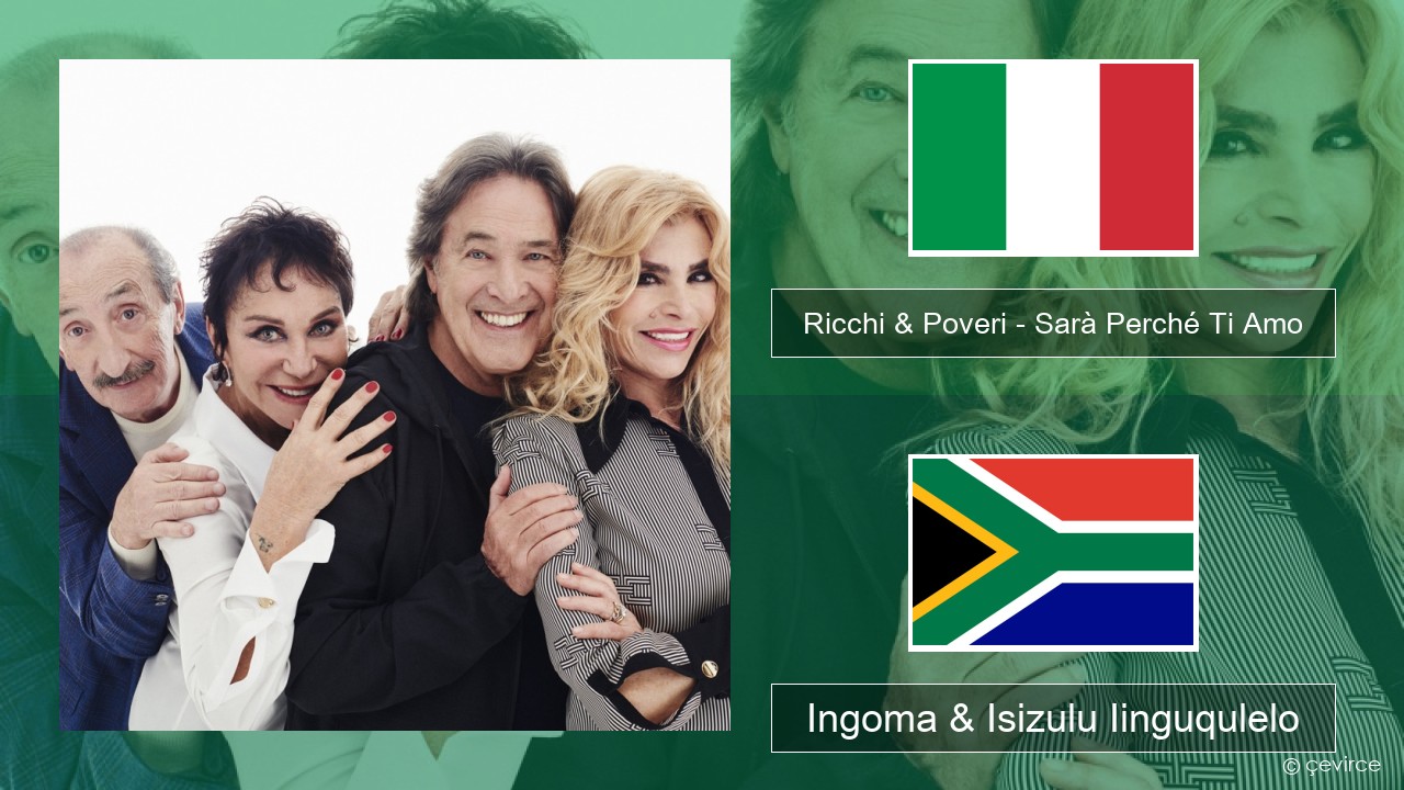 Ricchi & Poveri – Sarà Perché Ti Amo Isi-Italian Ingoma & Isizulu Iinguqulelo