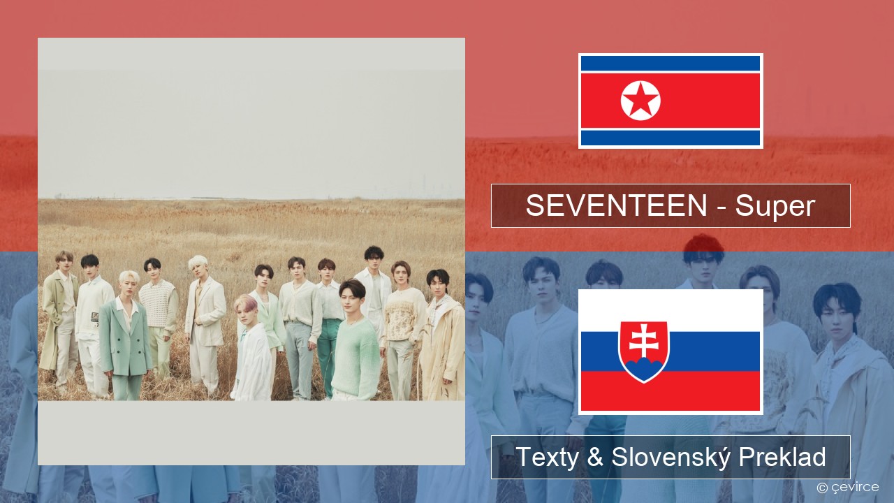 SEVENTEEN – Super Kórejský Texty & Slovenský Preklad