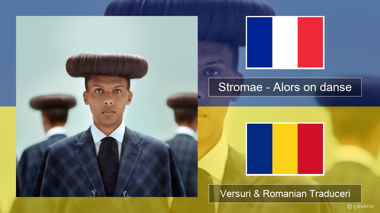 Stromae – Alors on danse (feat. Erik Hassle) Franceză Versuri & Romanian Traduceri