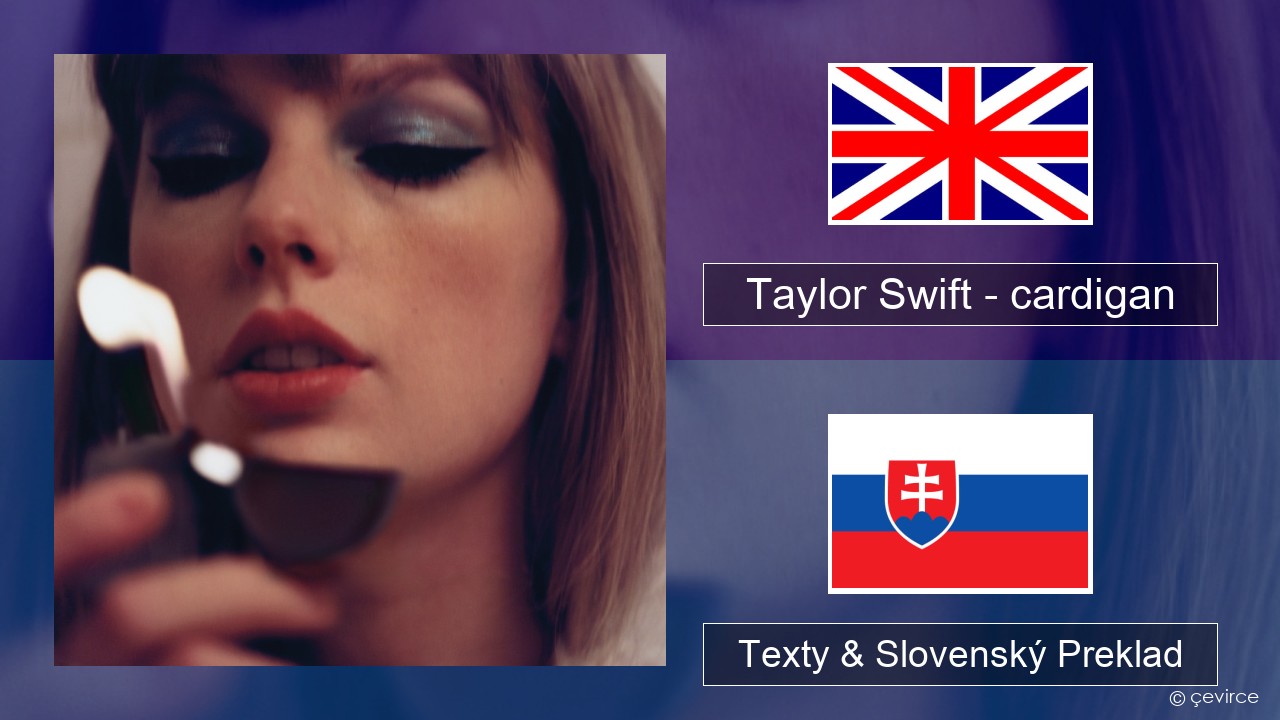 Taylor Swift – cardigan Anglický Texty & Slovenský Preklad