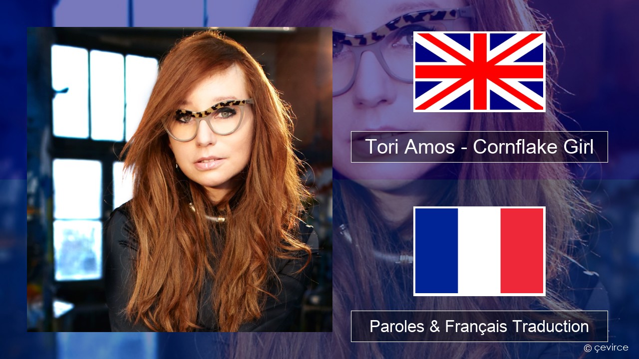 Tori Amos – Cornflake Girl Anglais Paroles & Français Traduction