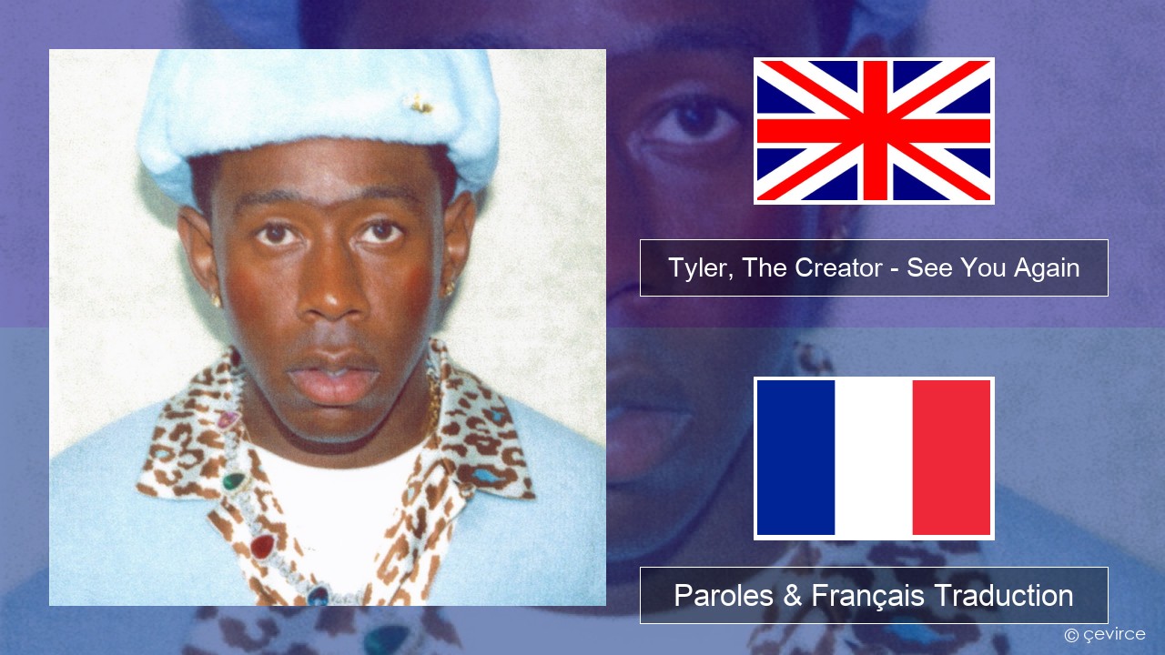 Tyler, The Creator – See You Again (feat. Kali Uchis) Anglais Paroles & Français Traduction