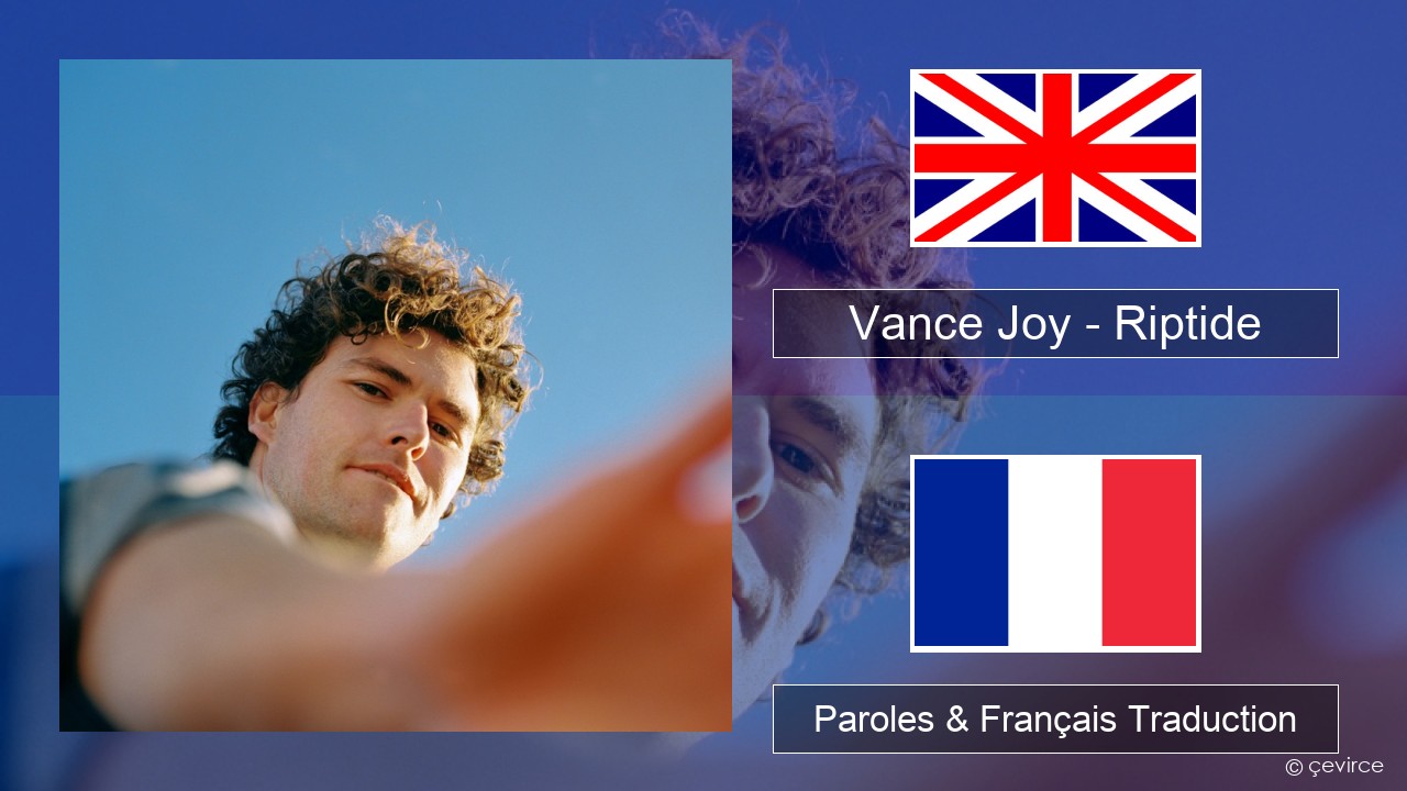 Vance Joy – Riptide Anglais Paroles & Français Traduction