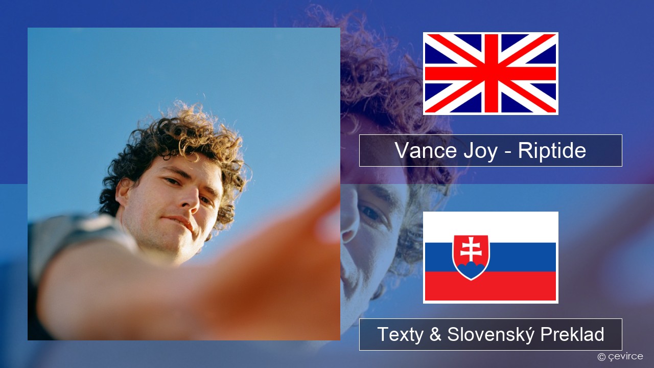 Vance Joy – Riptide Anglický Texty & Slovenský Preklad