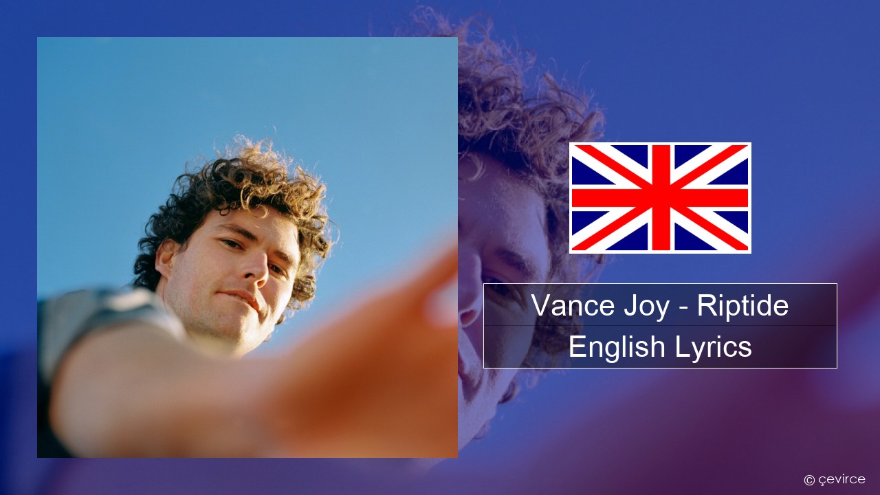 Vance Joy – Riptide English Lyrics