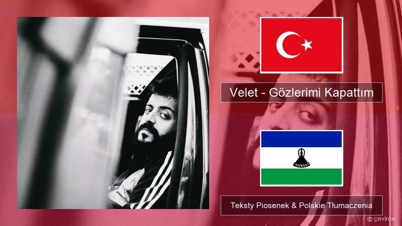 Velet – Gözlerimi Kapattım Turecki Teksty Piosenek & Polskie Tłumaczenia