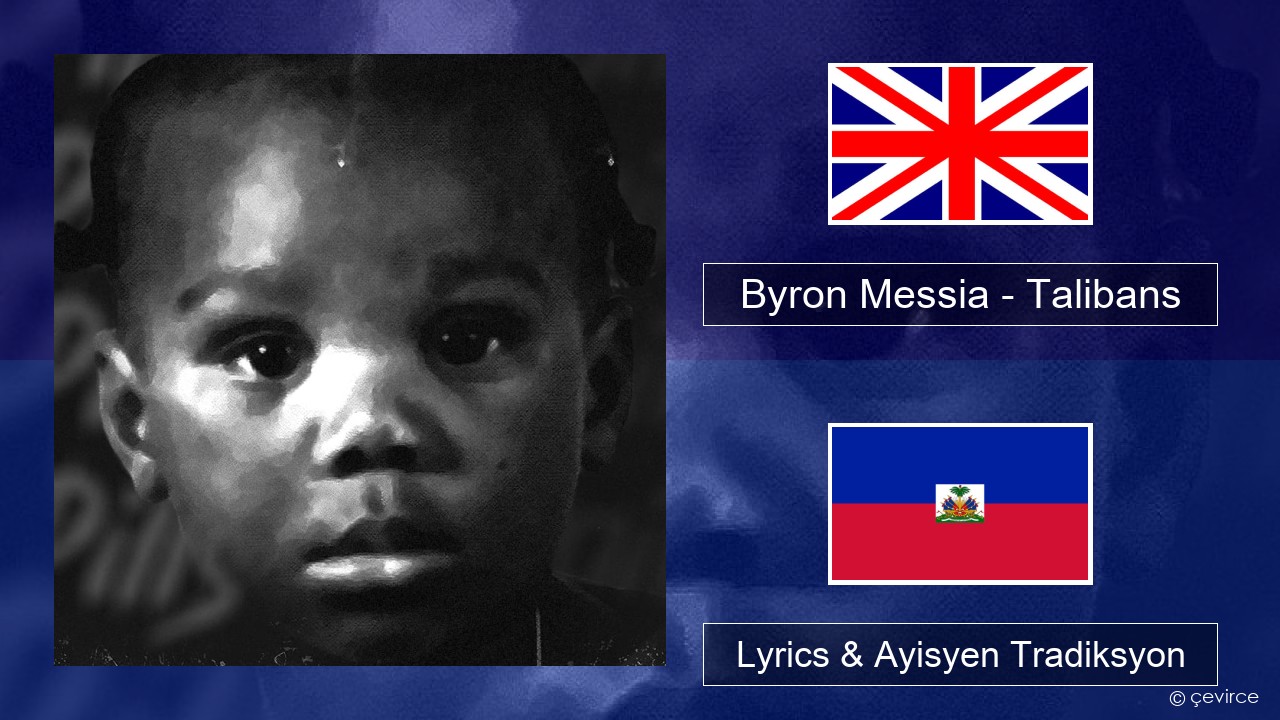 Byron Messia – Talibans Angle Lyrics & Ayisyen Tradiksyon