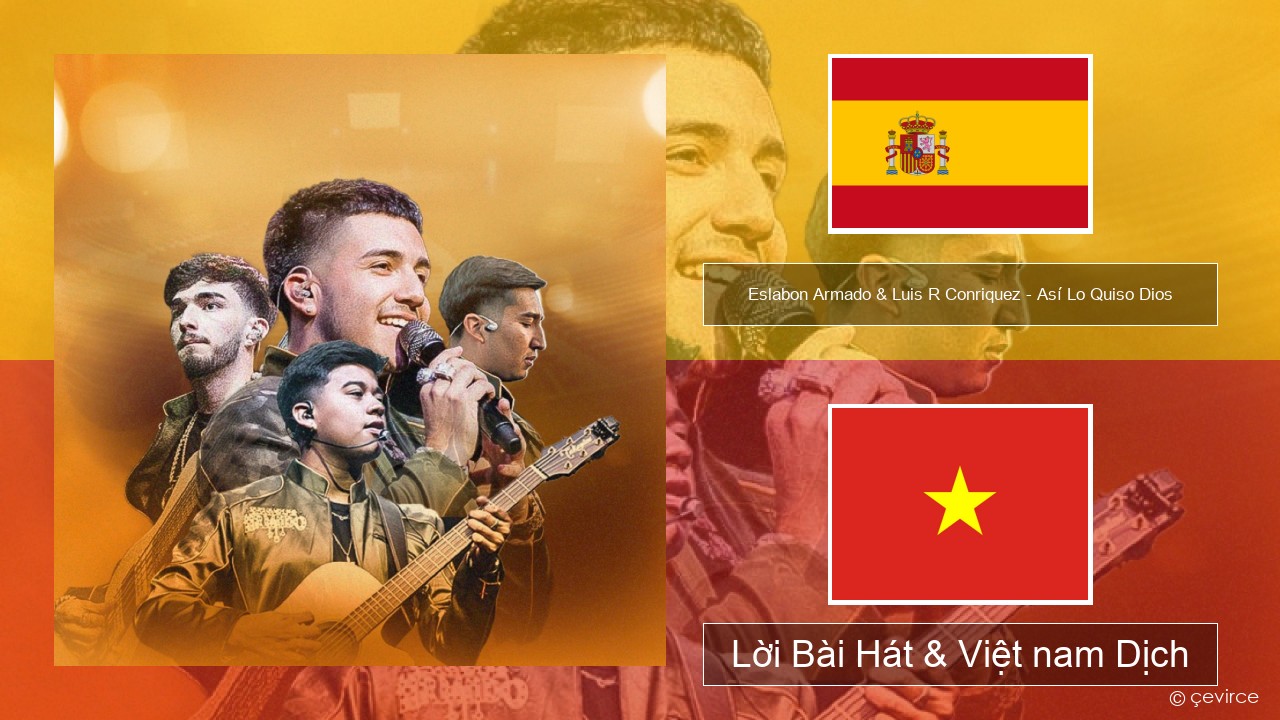 Eslabon Armado & Luis R Conriquez – Así Lo Quiso Dios Tiếng tây ban nha Lời Bài Hát & Việt nam Dịch