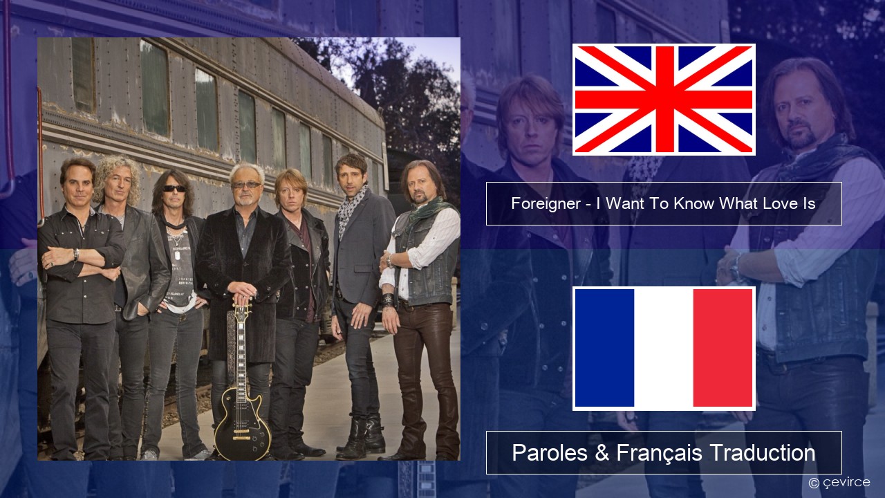 Foreigner – I Want To Know What Love Is (Remastered) Anglais Paroles & Français Traduction