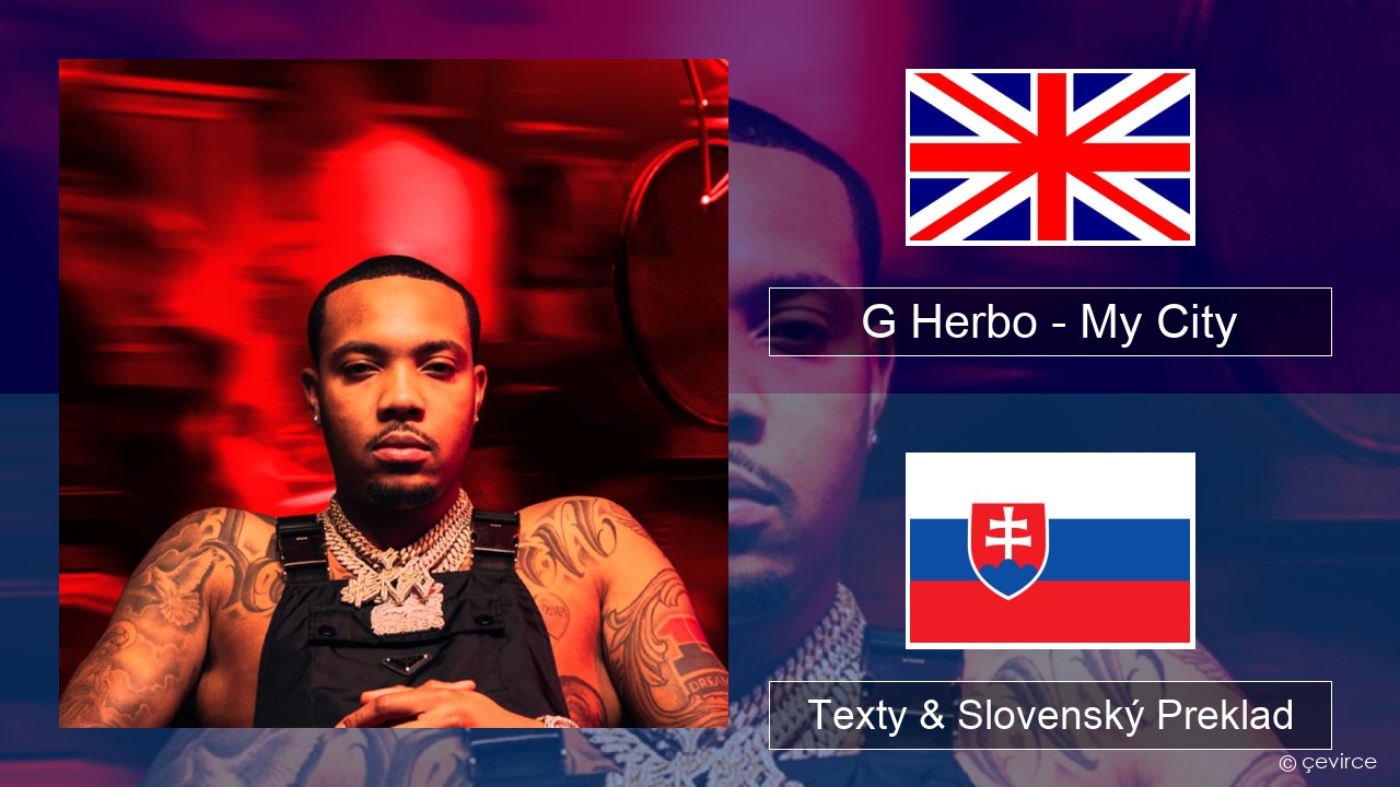 G Herbo – My City (feat. 24kGoldn & Kane Brown) Anglický Texty & Slovenský Preklad