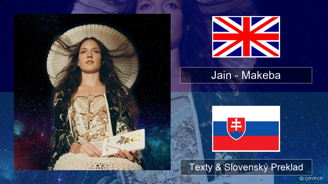 Jain – Makeba Anglický Texty & Slovenský Preklad