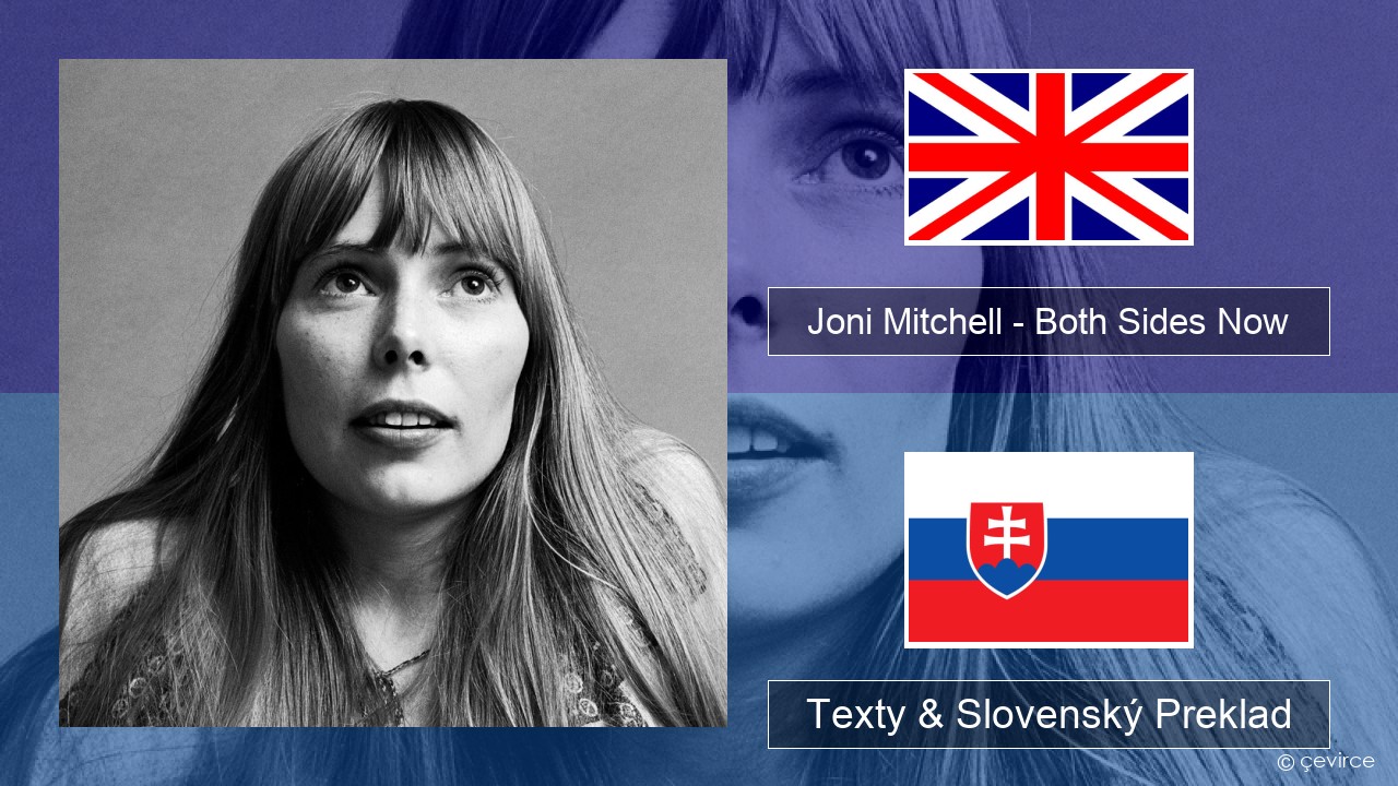 Joni Mitchell – Both Sides Now Anglický Texty & Slovenský Preklad