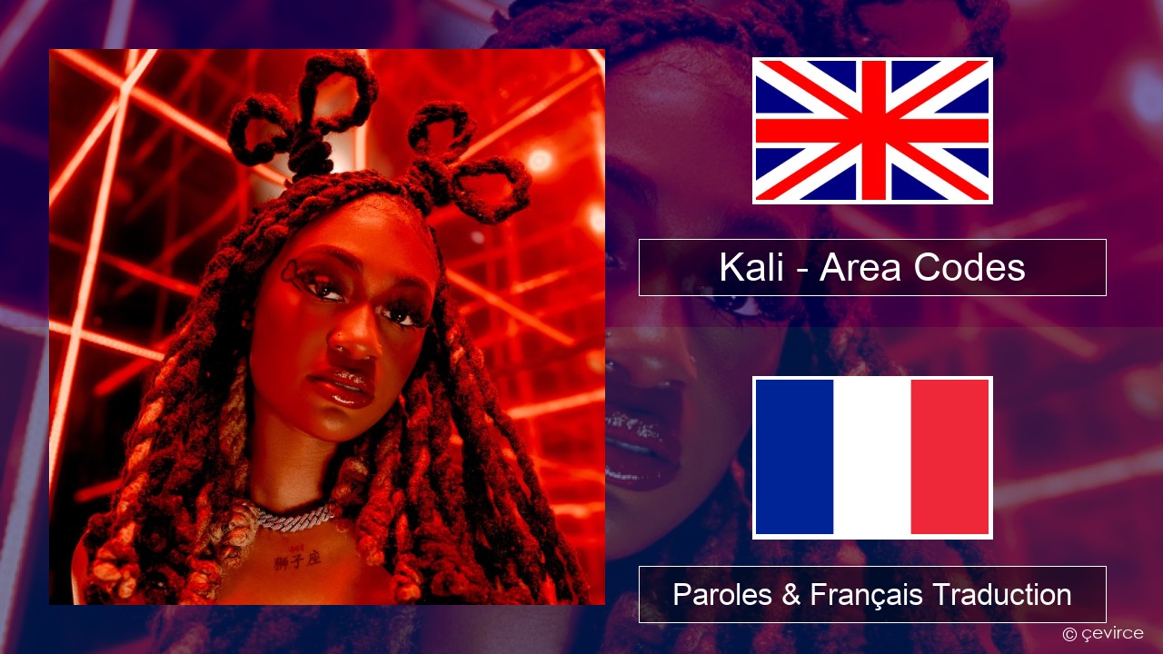 Kali – Area Codes Anglais Paroles & Français Traduction