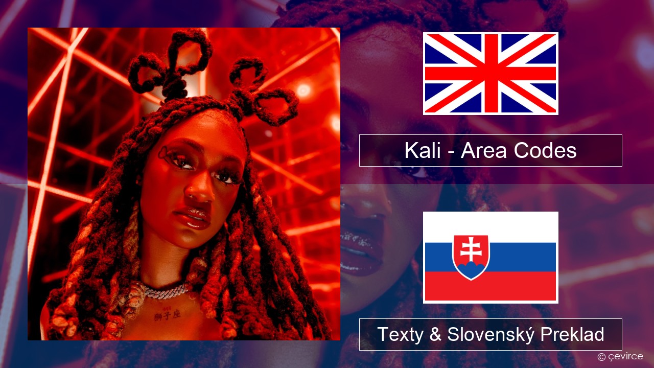 Kali – Area Codes Anglický Texty & Slovenský Preklad