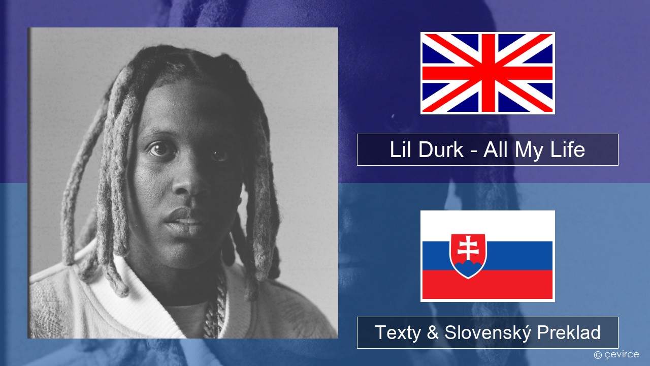 Lil Durk – All My Life (feat. J. Cole) Anglický Texty & Slovenský Preklad