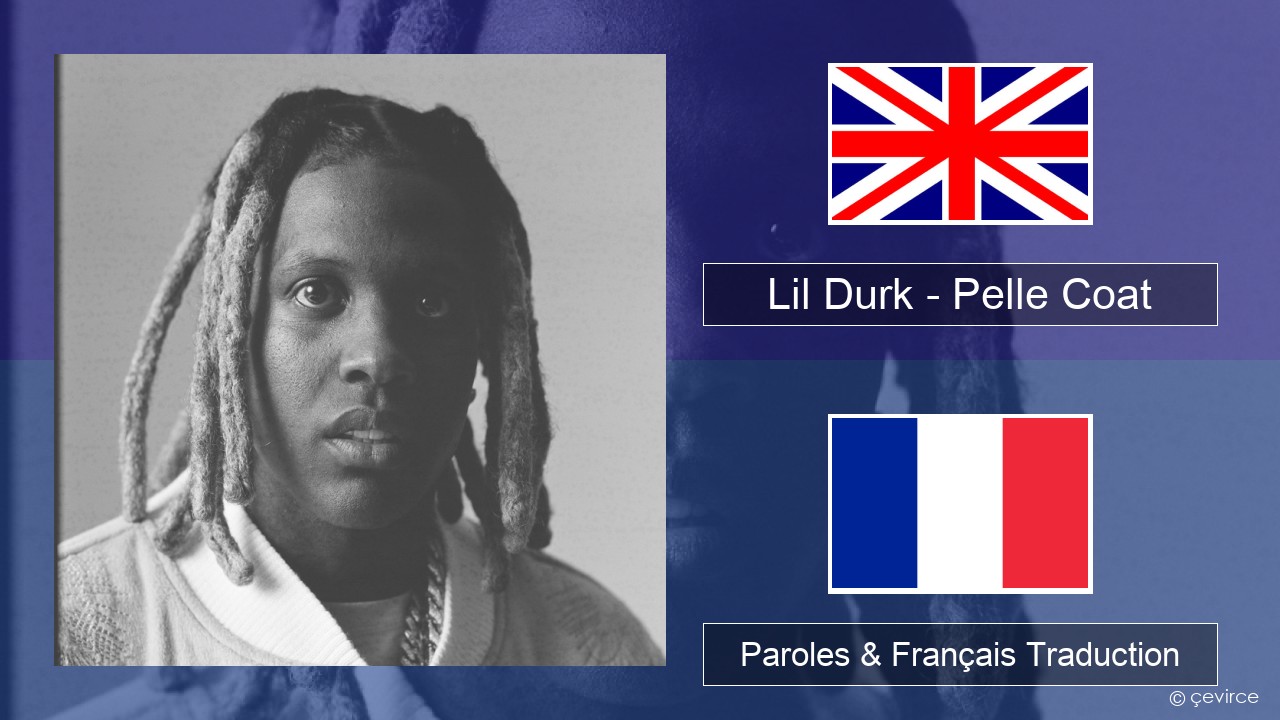 Lil Durk – Pelle Coat Anglais Paroles & Français Traduction