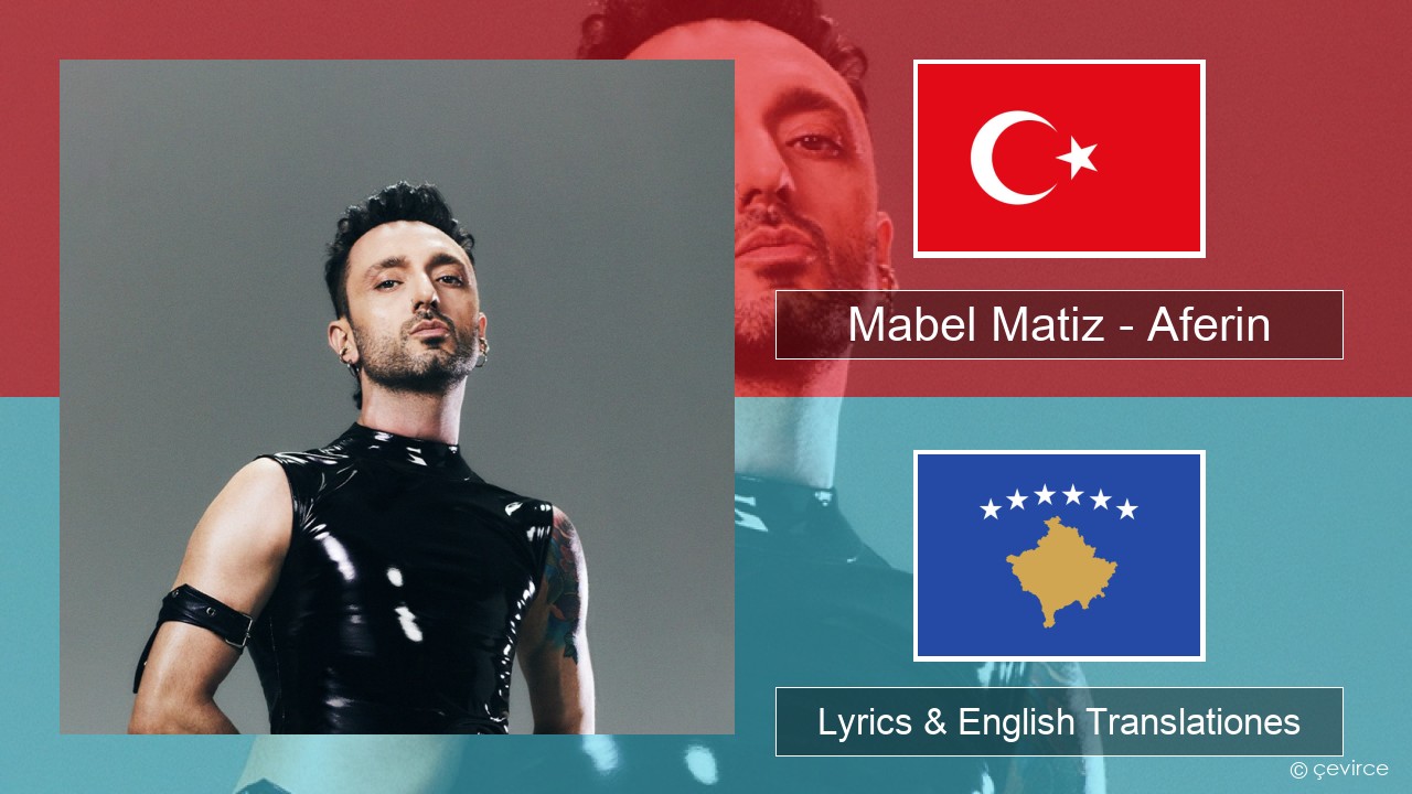 Mabel Matiz – Aferin Turkish Lyrics & English Translationes