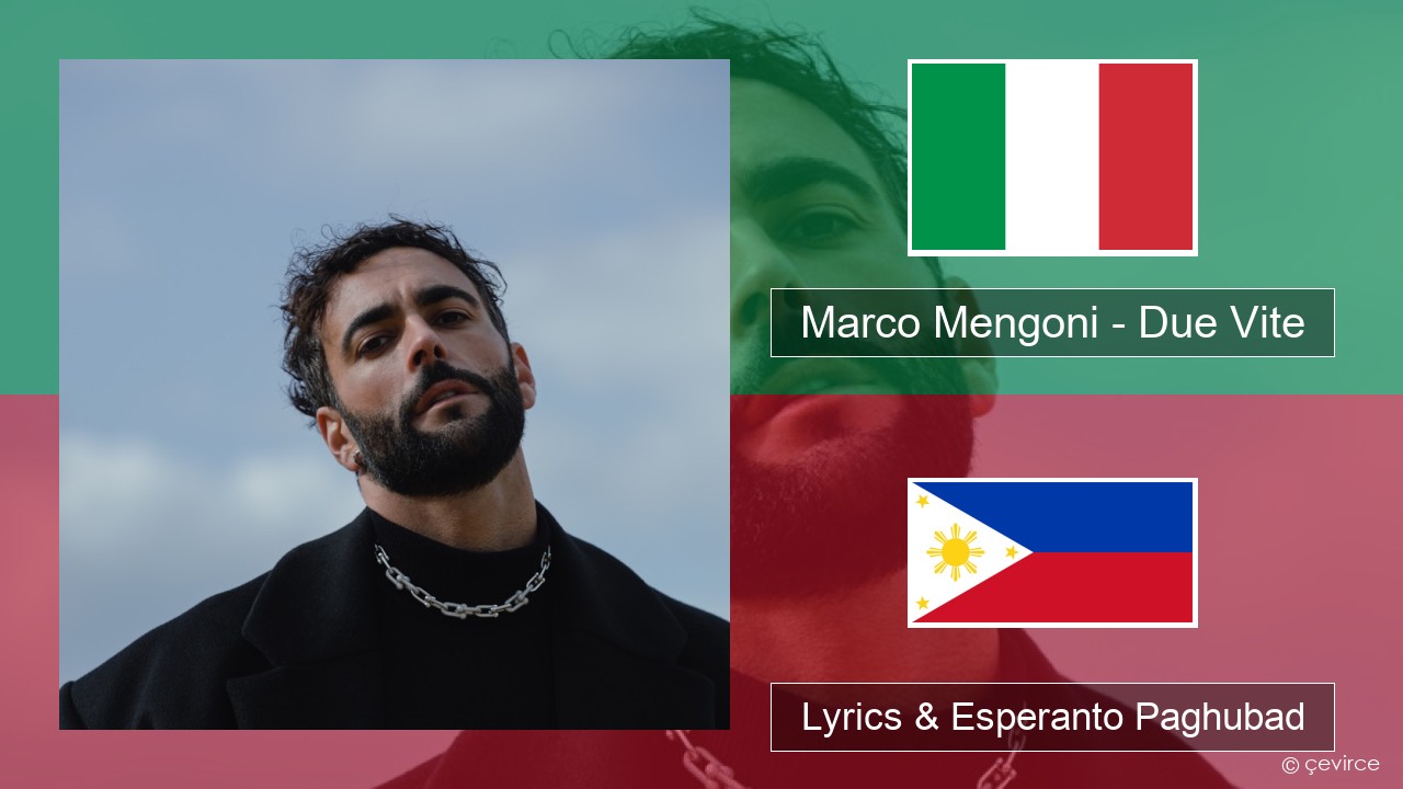 Marco Mengoni – Due Vite Italya Lyrics & Esperanto Paghubad