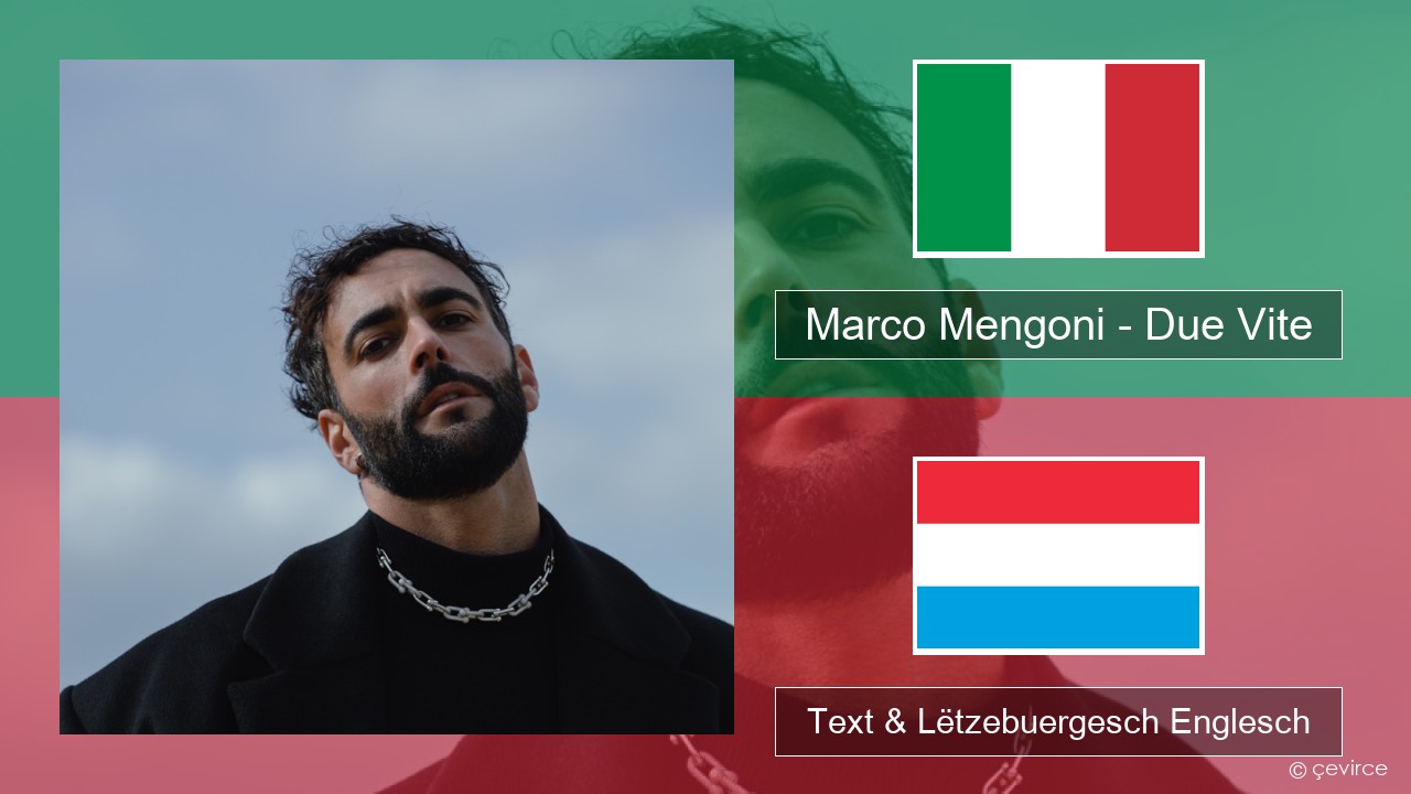 Marco Mengoni – Due Vite Italienesch Text & Lëtzebuergesch Englesch