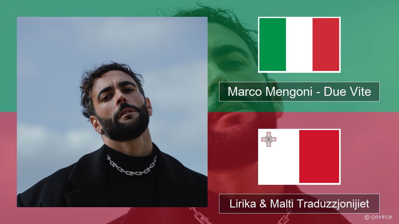 Marco Mengoni – Due Vite Taljan Lirika & Malti Traduzzjonijiet