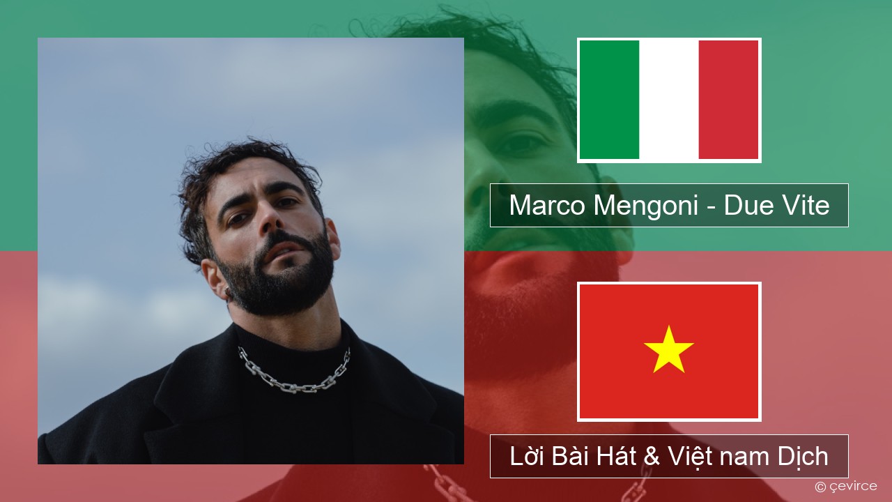 Marco Mengoni – Due Vite Ý Lời Bài Hát & Việt nam Dịch