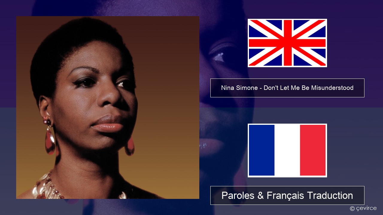 Nina Simone – Don’t Let Me Be Misunderstood Anglais Paroles & Français Traduction