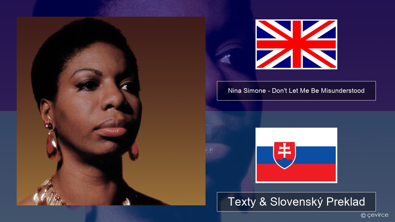 Nina Simone – Don’t Let Me Be Misunderstood Anglický Texty & Slovenský Preklad