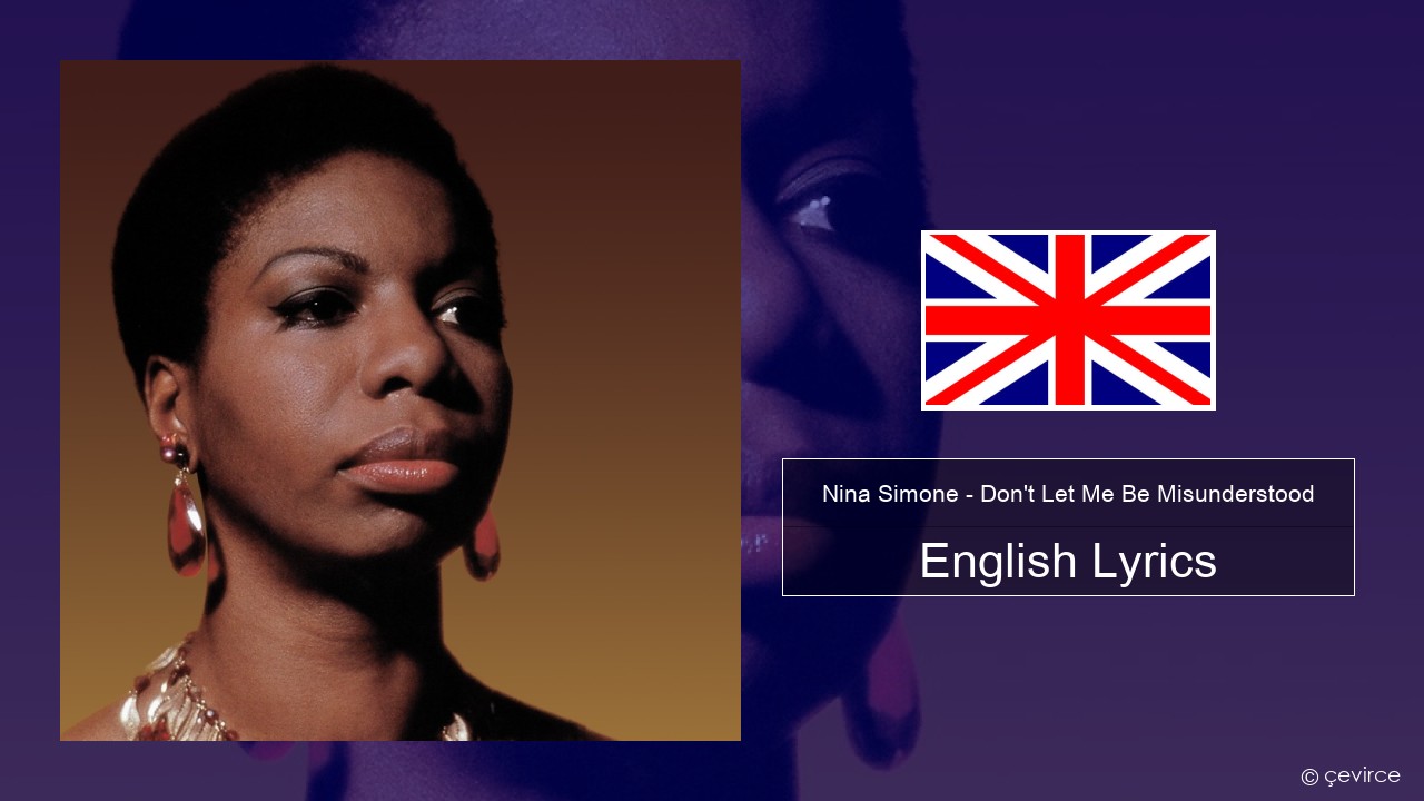 Nina Simone – Don’t Let Me Be Misunderstood English Lyrics