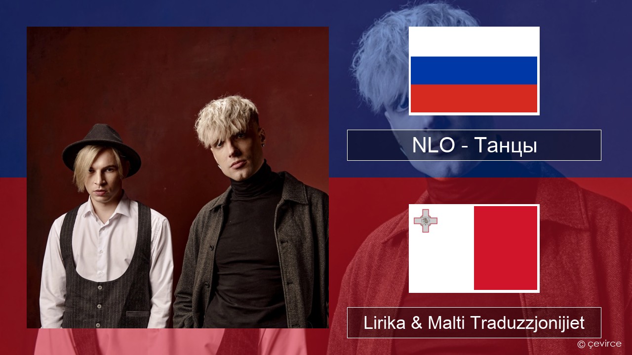 NLO – Танцы Russu Lirika & Malti Traduzzjonijiet