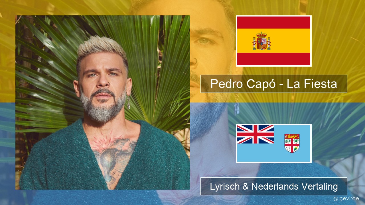 Pedro Capó – La Fiesta Spaans Lyrisch & Nederlands Vertaling